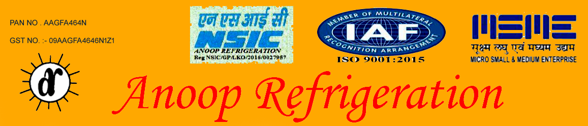 Anoop Refrigeration ISO NSIC MSME Certified